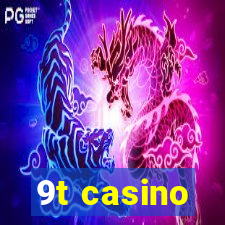 9t casino